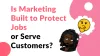 Is Marketing Built to Protect Jobs or Serve Customers?