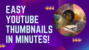 How to Create YouTube Thumbnails Without Losing Your Mind (or Your Sanity)