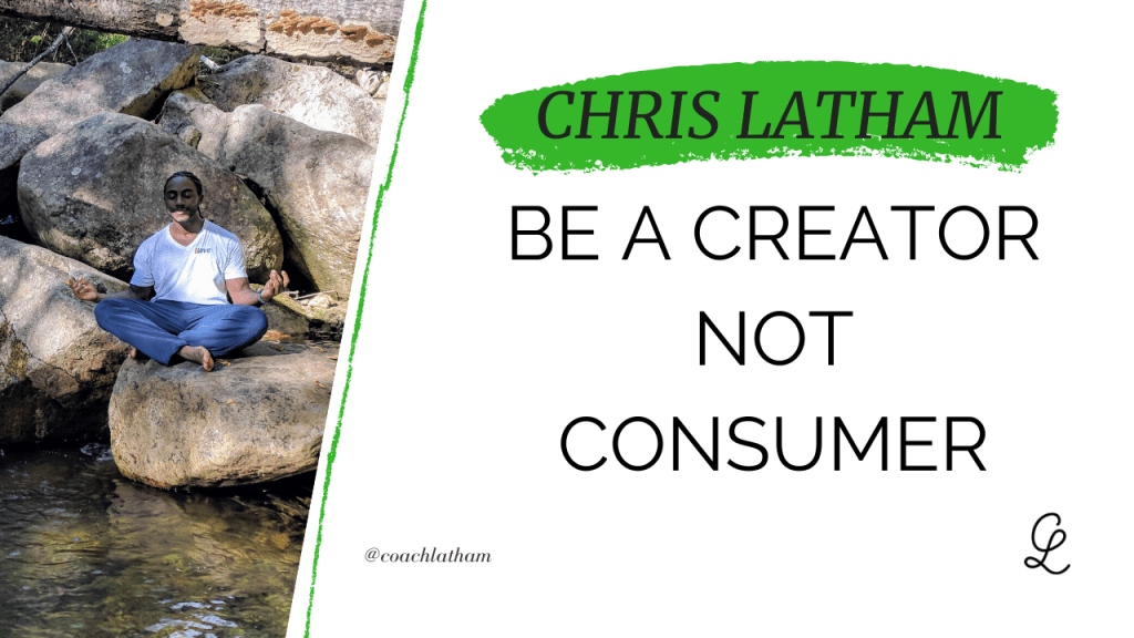 Be a Creator Not Consumer Cover by Chris Latham