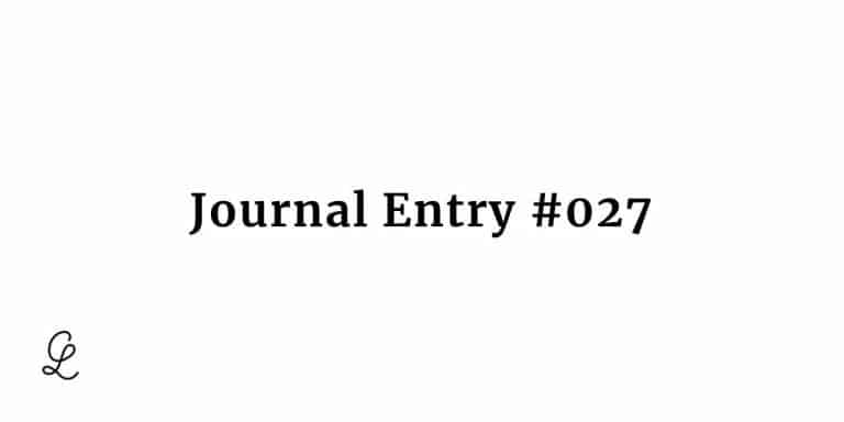 journal entry #027 - chris latham
