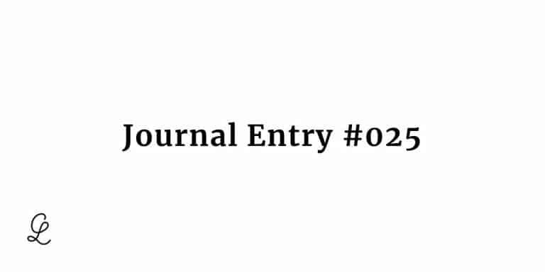 journal entry #025 - chris latham